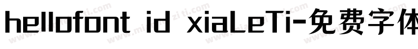 hellofont id xiaLeTi字体转换